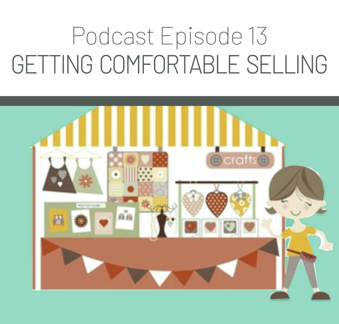 Episode 13: Getting Comfortable Selling Your Art