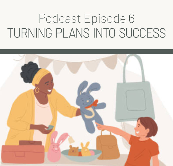 Episode 6: Turning Plans into Success: Building a Creative Business from Scratch