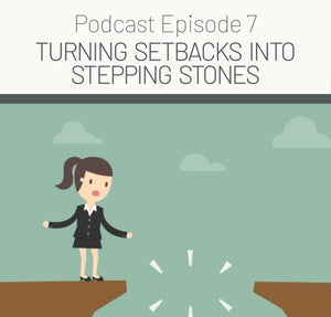 Episode 7: Turning Setbacks into Stepping Stones: Thriving as a Creative Entrepreneur