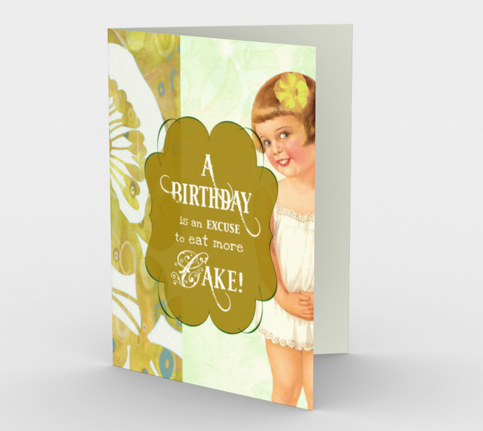 0330 Birthday Excuse to Eat More Card by Deloresart - deloresartcanada