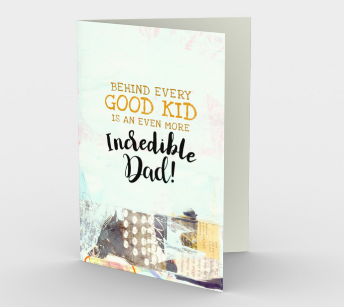 1223. Good Kid Incredible Dad  Card by DeloresArt