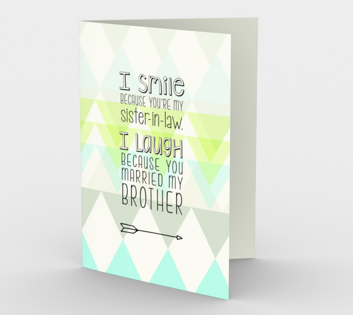 0963.I Smile Because You're My Sister-in-law  Card by DeloresArt