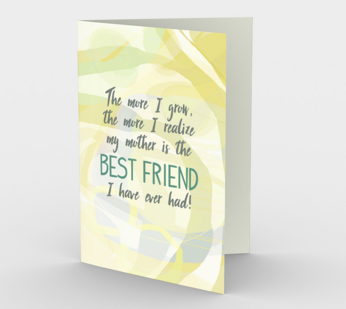 0683.Mother - Best Friend I Ever Had  Card by DeloresArt - deloresartcanada